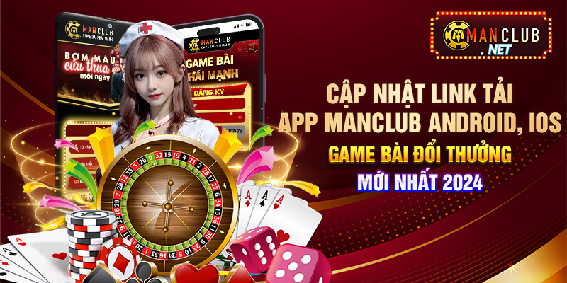 Manclub - Cập Nhật Link Tải App Manclub Android, iOS Game Bài Đổi Thưởng Mới Nhất 2024